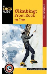 Climbing. From Rock to Ice