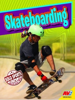 Skateboarding - Solo Sports: Do It Your Way