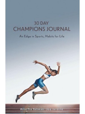 30 Day Champions Journal An Edge in Sports, Habits for Life
