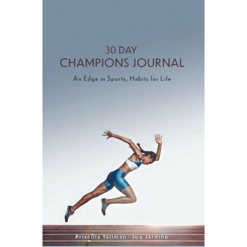 30 Day Champions Journal An Edge in Sports, Habits for Life