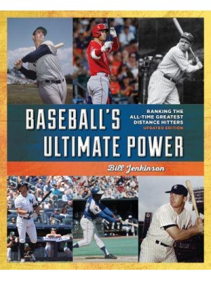 Baseball's Ultimate Power Ranking The All-Time Greatest Distance Home Run Hitters