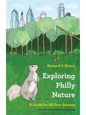 Exploring Philly Nature A Guide for All Four Seasons