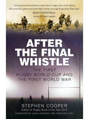 After the Final Whistle The First Rugby World Cup and the First World War