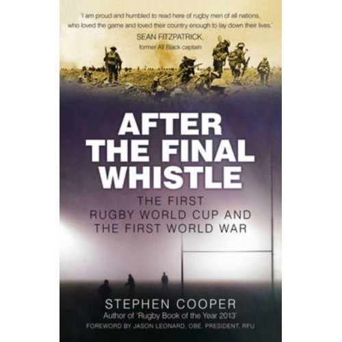 After the Final Whistle The First Rugby World Cup and the First World War