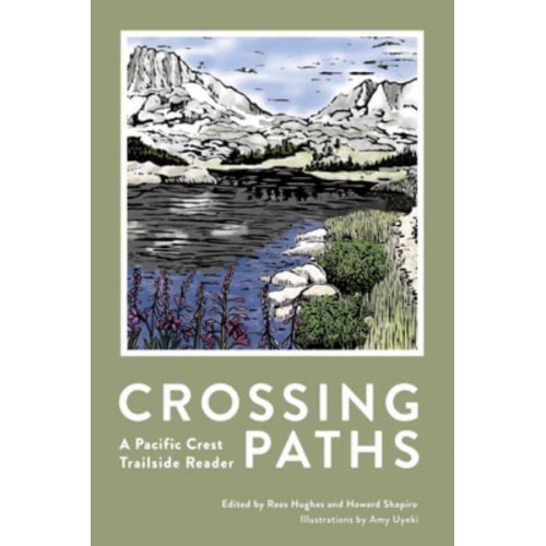 Crossing Paths A Pacific Crest Trailside Reader