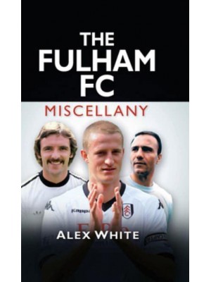 The Fulham FC Miscellany