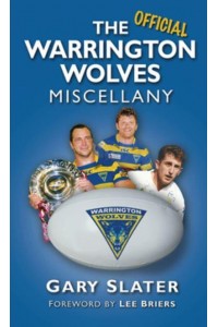 The Official Warrington Wolves Miscellany