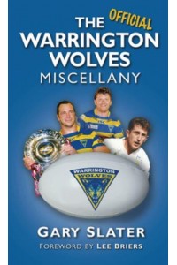 The Official Warrington Wolves Miscellany