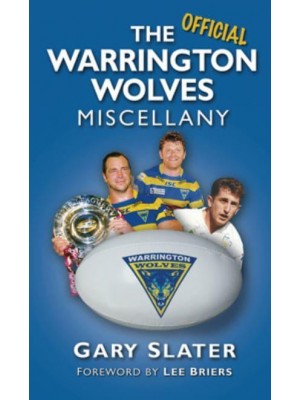 The Official Warrington Wolves Miscellany