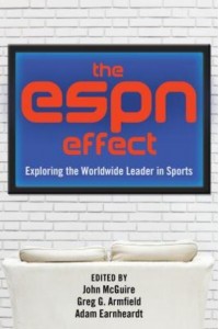 The ESPN Effect Exploring the Worldwide Leader in Sports