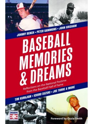 Baseball Memories & Dreams Reflections on the National Pastime from the Baseball Hall of Fame