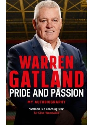 Warren Gatland Pride and Passion : My Autobiography