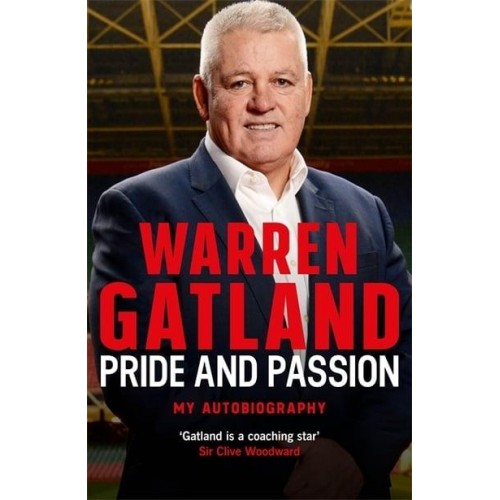 Warren Gatland Pride and Passion : My Autobiography