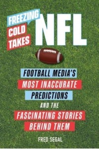 NFL Football Media's Most Inaccurate Prediction - And the Fascinating Stories Behind Them - Freezing Cold Takes