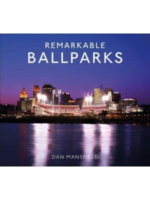 Remarkable Ballparks