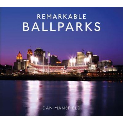 Remarkable Ballparks