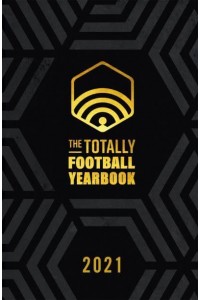 The Totally Football Yearbook From the Team Behind the Hit Podcast