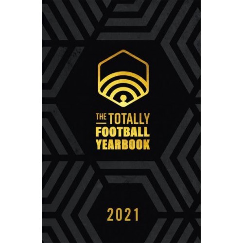 The Totally Football Yearbook From the Team Behind the Hit Podcast