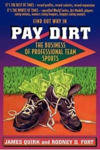 Pay Dirt The Business of Professional Team Sports