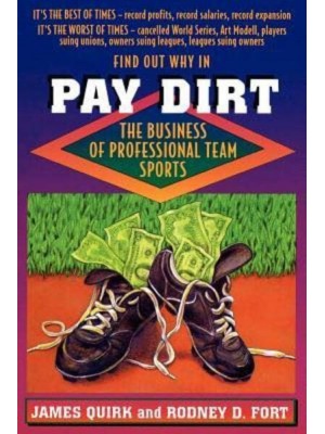 Pay Dirt The Business of Professional Team Sports