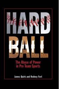 Hard Ball The Abuse of Power in Pro Team Sports