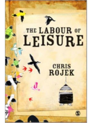 The Labour of Leisure The Culture of Free Time
