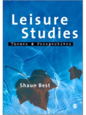 Leisure Studies Themes and Perspectives