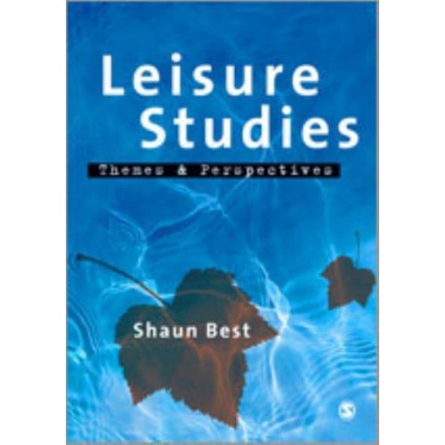 Leisure Studies Themes and Perspectives