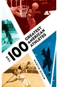 The 100 Greatest American Athletes