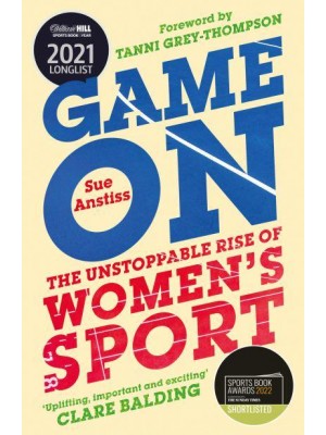 Game On The Unstoppable Rise of Women's Sport