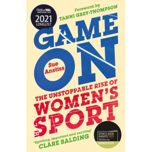 Game On The Unstoppable Rise of Women's Sport