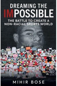 Dreaming the Impossible Can We Ever Have a Non-Racial Sports World?