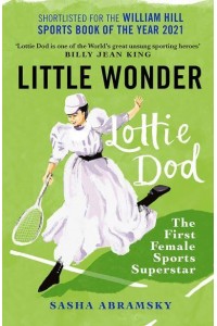 Little Wonder Lottie Dod, the First Female Sports Superstar