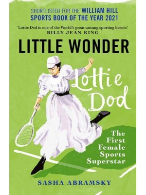Little Wonder Lottie Dod, the First Female Sports Superstar