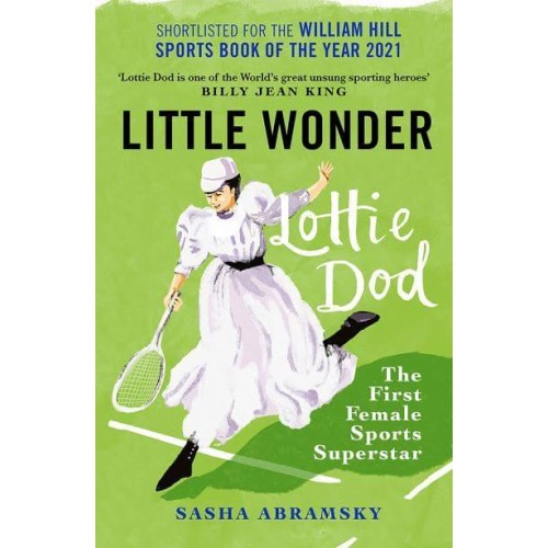Little Wonder Lottie Dod, the First Female Sports Superstar