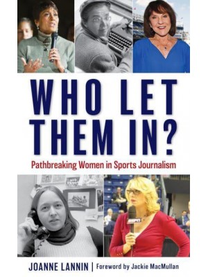 Who Let Them In? Pathbreaking Women in Sports Journalism