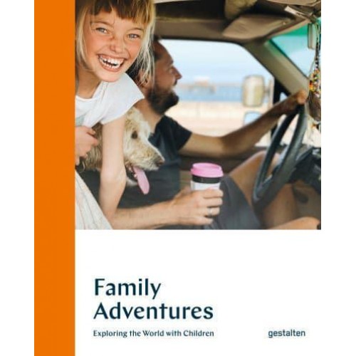Family Adventures Exploring the World With Children