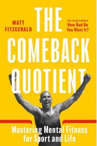 Comeback Quotient Mastering Mental Fitness for Sport and Life