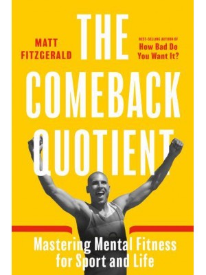 Comeback Quotient Mastering Mental Fitness for Sport and Life