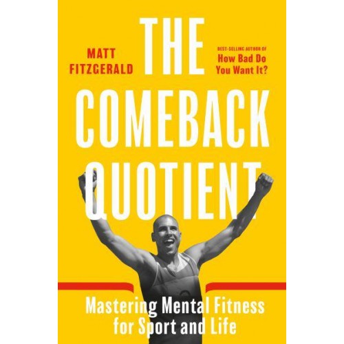 Comeback Quotient Mastering Mental Fitness for Sport and Life