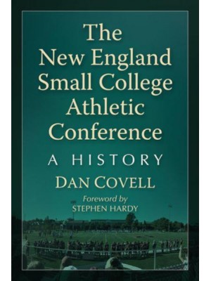The New England Small College Athletic Conference A History