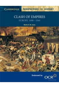 Clash of Empires: Europe 1498 1560 - Cambridge Perspectives in History