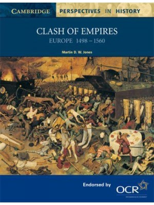 Clash of Empires: Europe 1498 1560 - Cambridge Perspectives in History