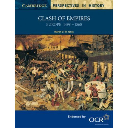 Clash of Empires: Europe 1498 1560 - Cambridge Perspectives in History