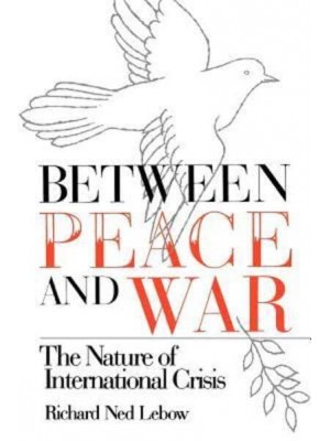 Between Peace and War: The Nature of International Crisis