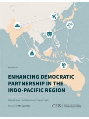 Enhancing Democratic Partnership in the Indo-Pacific Region - CSIS Reports