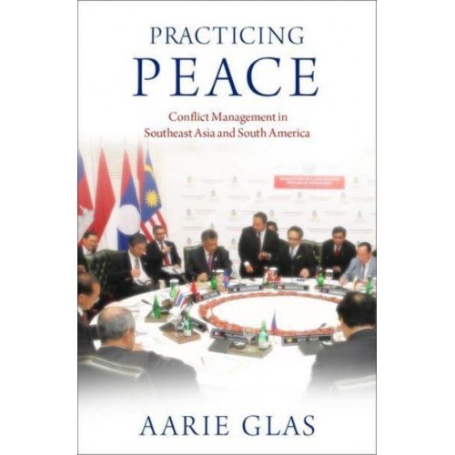 Practicing Peace Conflict Management in Southeast Asia and South America