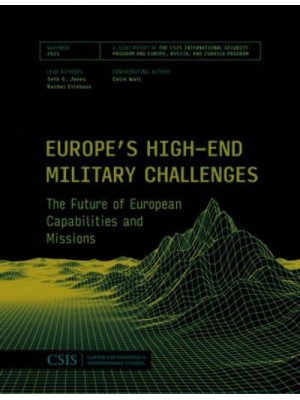 Europe's High-End Military Challenges The Future of European Capabilities and Missions - CSIS Reports