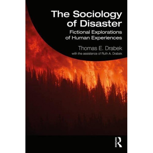The Sociology of Disaster Fictional Explorations of Human Experiences