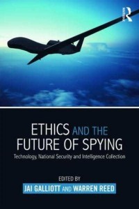 Ethics and the Future of Spying Technology, National Security and Intelligence Collection - Studies in Intelligence